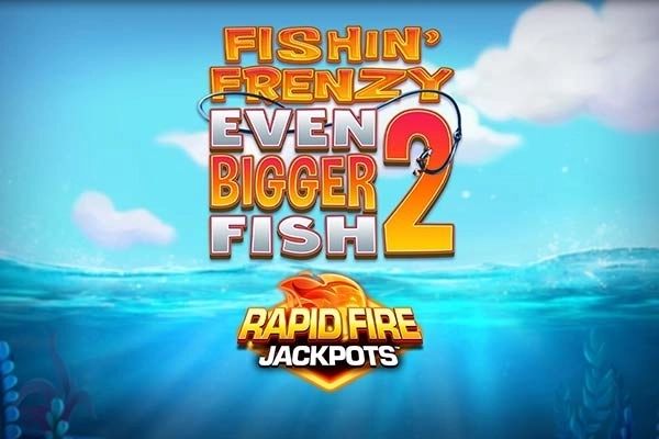 Fishin' Frenzy Even Bigger Fish 2 cover