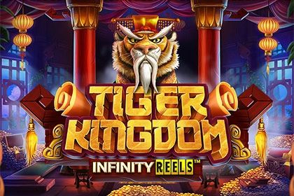 Tiger Kingdom Infinity Reels cover