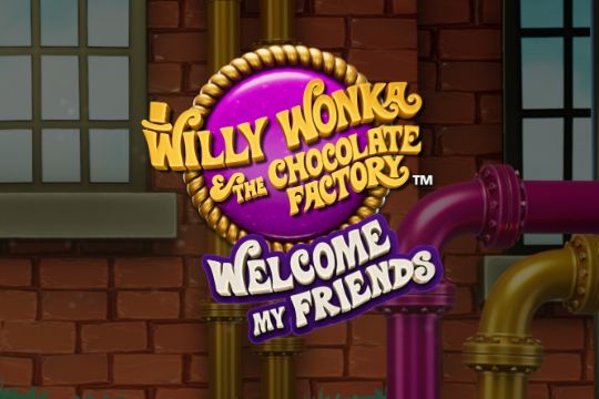 Willy Wonka Welcome My Friends cover